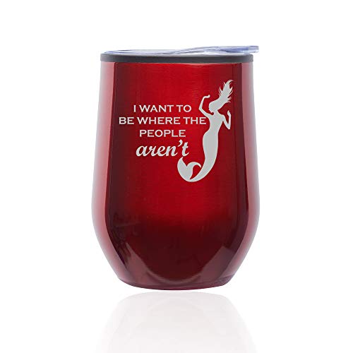 Stemless Wine Tumbler Coffee Travel Mug Glass With Lid I Want To Be Where The People Aren't Mermaid (Red)