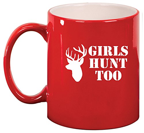 Ceramic Coffee Tea Mug Cup Girls Hunt Too (Red)