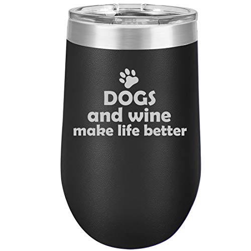 16 oz Double Wall Vacuum Insulated Stainless Steel Stemless Wine Tumbler Glass Coffee Travel Mug With Lid Dogs And Wine Make Life Better (Black)