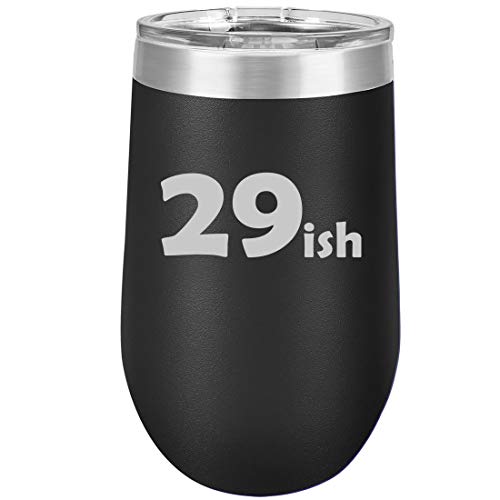 16 oz Double Wall Vacuum Insulated Stainless Steel Stemless Wine Tumbler Glass Coffee Travel Mug With Lid 29ish 30th Birthday Funny (Black)