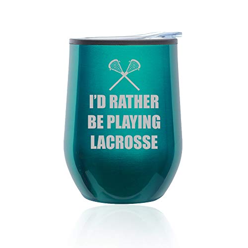 Stemless Wine Tumbler Coffee Travel Mug Glass With Lid I'd Rather Be Playing Lacrosse (Turquoise Teal)