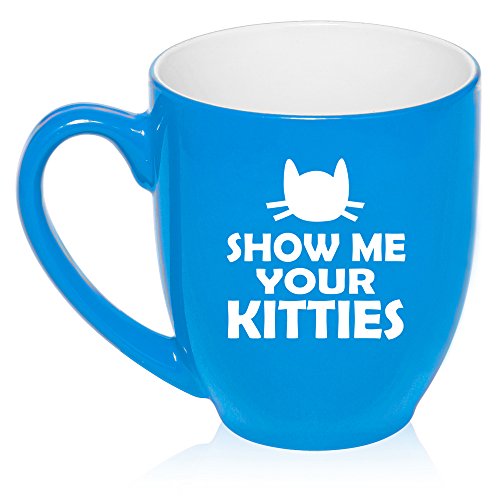16 oz Large Bistro Mug Ceramic Coffee Tea Glass Cup Show Me Your Kitties Funny Cat (Light Blue)