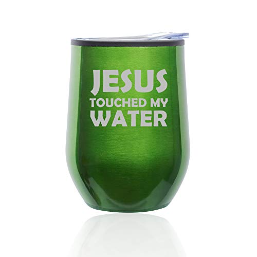 Stemless Wine Tumbler Coffee Travel Mug Glass With Lid Jesus Touched My Water Funny (Green)