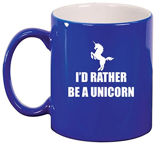 Ceramic Coffee Tea Mug Cup I'd Rather Be A Unicorn (Blue)
