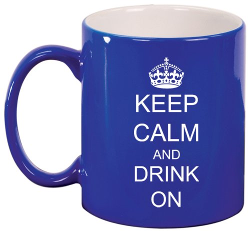 Keep Calm and Drink On Crown Ceramic Coffee Tea Mug Cup Blue