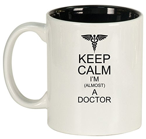 Ceramic Coffee Tea Mug Cup Keep Calm I'm Almost A Doctor (White)