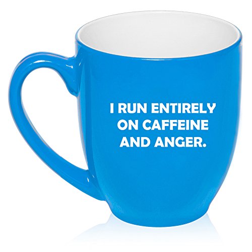 16 oz Large Bistro Mug Ceramic Coffee Tea Glass Cup I Run Entirely On Caffeine And Anger (Light Blue)