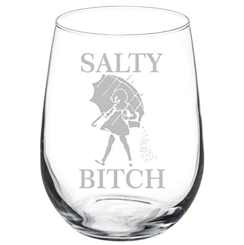 Wine Glass Goblet Funny Salty Btch (17 oz Stemless)
