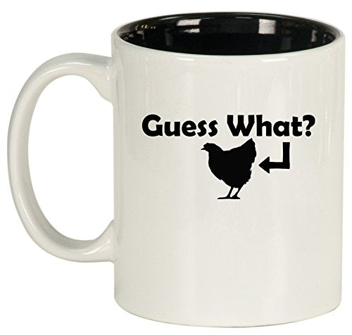 Ceramic Coffee Tea Mug Guess What Chicken Funny (White)