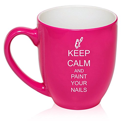 16 oz Large Bistro Mug Ceramic Coffee Tea Glass Cup Keep Calm and Paint Your Nails (Hot PInk)
