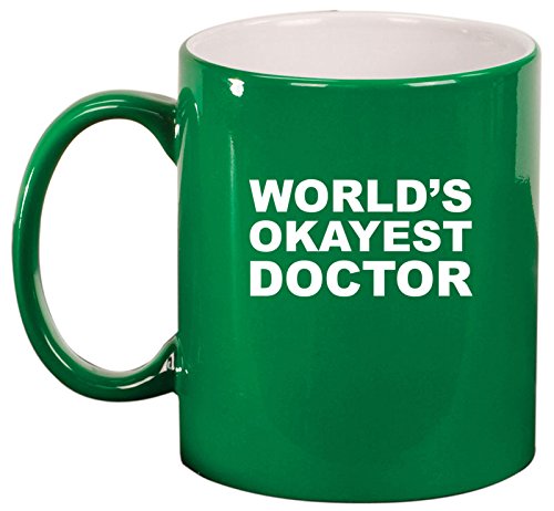 Ceramic Coffee Tea Mug Cup World's Okayest Doctor (Green)