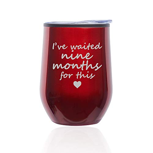Stemless Wine Tumbler Coffee Travel Mug Glass With Lid I've Waited Nine Months For This Funny New Mom Baby Shower Push Present Mother (Red)