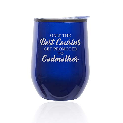 Stemless Wine Tumbler Coffee Travel Mug Glass With Lid The Best Cousins Get Promoted To Godmother (Blue)