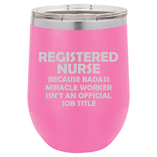 12 oz Double Wall Vacuum Insulated Stainless Steel Stemless Wine Tumbler Glass Coffee Travel Mug With Lid Registered Nurse RN Miracle Worker Job Title Funny (Hot Pink)