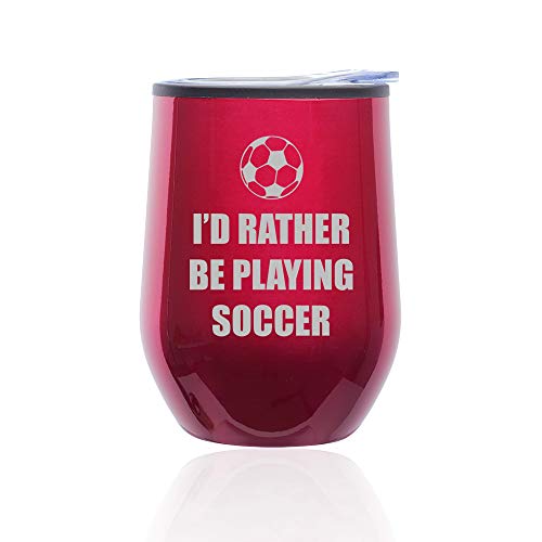 Stemless Wine Tumbler Coffee Travel Mug Glass With Lid I'd Rather Be Playing Soccer (Fuchsia)