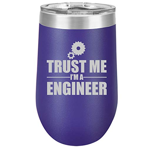 16 oz Double Wall Vacuum Insulated Stainless Steel Stemless Wine Tumbler Glass Coffee Travel Mug With Lid Trust Me I'm A Engineer (Purple)