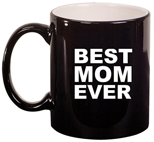 Ceramic Coffee Tea Mug Best Mom Ever (Black)