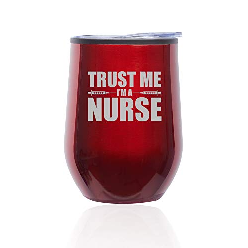 Stemless Wine Tumbler Coffee Travel Mug Glass With Lid Trust Me I'm A Nurse (Red)