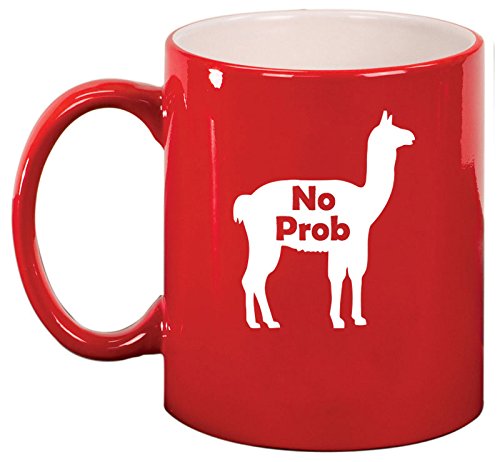 Ceramic Coffee Tea Mug Cup No Prob Llama Funny (Red)