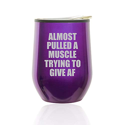 Stemless Wine Tumbler Coffee Travel Mug Glass With Lid Almost Pulled A Muscle Trying To Give AF Funny (Royal Purple)