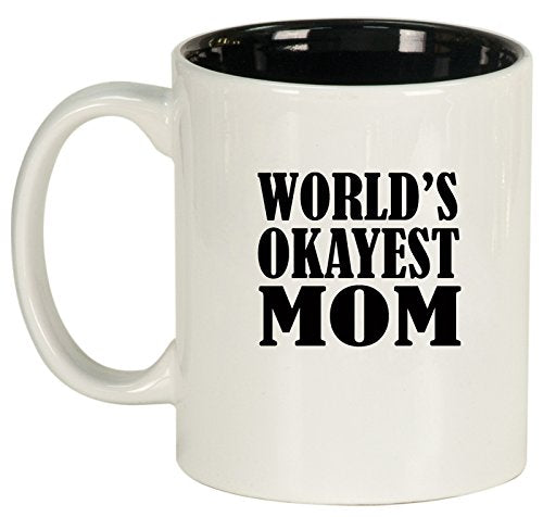 Ceramic Coffee Tea Mug Cup World's Okayest Mom (White)