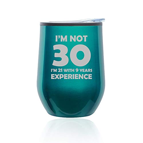 Stemless Wine Tumbler Coffee Travel Mug Glass With Lid I'm Not 30 Funny 30th Birthday (Turquoise Teal)