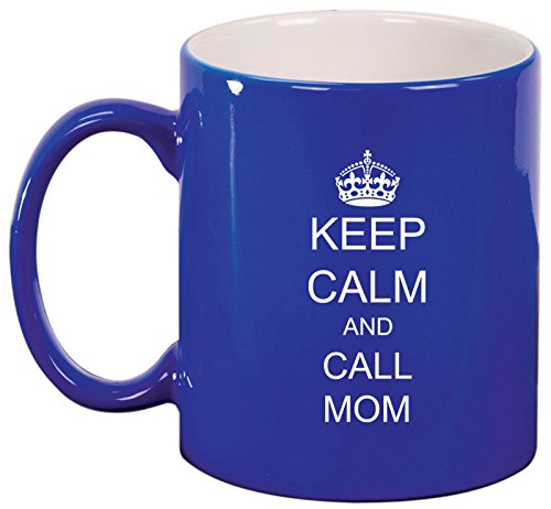 Keep Calm and Call Mom Ceramic Coffee Tea Mug Cup (Blue)