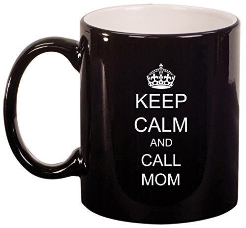 Keep Calm and Call Mom Ceramic Coffee Tea Mug Cup (Black)