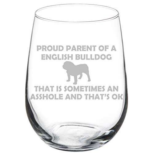 Wine Glass Goblet Funny Proud Parent English Bulldog (17 oz Stemless)