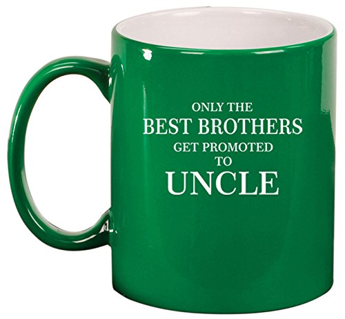 Ceramic Coffee Tea Mug Cup The Best Brothers Get Promoted To Uncle (Green)