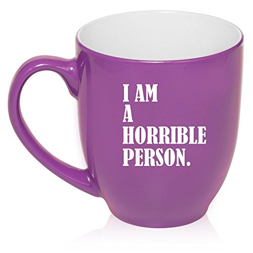 16 oz Large Bistro Mug Ceramic Coffee Tea Glass Cup I Am A Horrible Person (Purple)