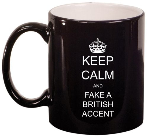 Black Ceramic Coffee Tea Mug Keep Calm and Fake a British Accent Crown