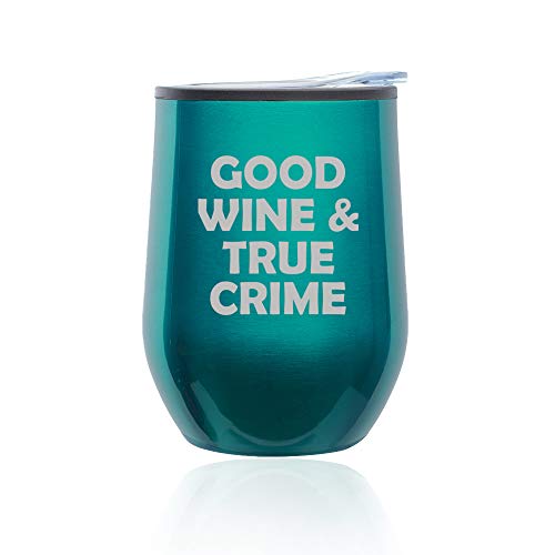Stemless Wine Tumbler Coffee Travel Mug Glass With Lid Good Wine And True Crime (Turquoise Teal)