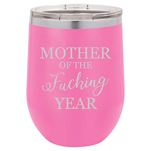 12 oz Double Wall Vacuum Insulated Stainless Steel Stemless Wine Tumbler Glass Coffee Travel Mug With Lid Mother Of The Fcking Year Funny Mom (Hot Pink)