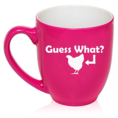 16 oz Large Bistro Mug Ceramic Coffee Tea Glass Cup Guess What Chicken Funny (Hot Pink)
