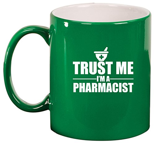 Ceramic Coffee Tea Mug Trust Me I'm A Pharmacist (Green)