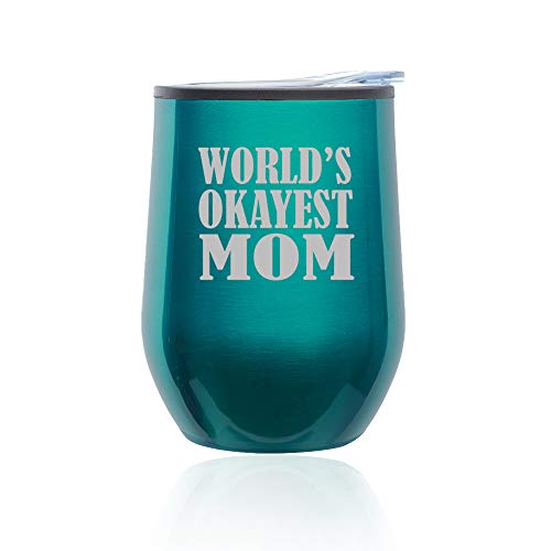 Stemless Wine Tumbler Coffee Travel Mug Glass With Lid World's Okayest Mom (Turquoise Teal)