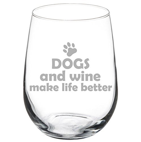 17 oz Stemless Wine Glass Funny Dogs and Wine Make Life Better