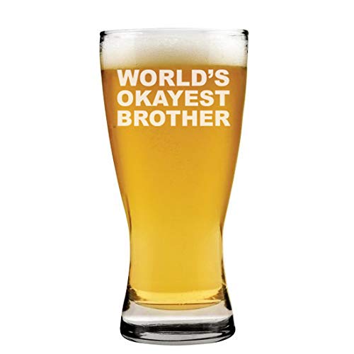 15 oz Beer Pilsner Glass World's Okayest Brother