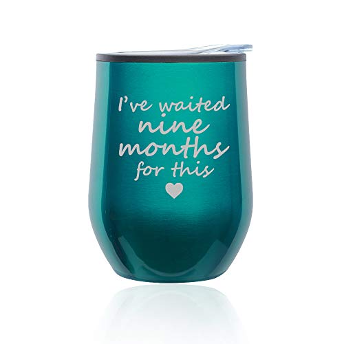 Stemless Wine Tumbler Coffee Travel Mug Glass With Lid I've Waited Nine Months For This Funny New Mom Baby Shower Push Present Mother (Turquoise Teal)