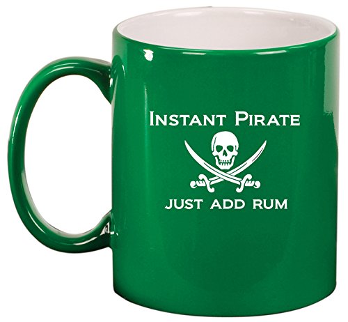 Ceramic Coffee Tea Mug Cup Funny Instant Pirate Just Add Rum (Green)