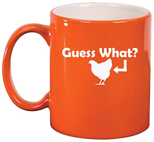 Ceramic Coffee Tea Mug Guess What Chicken Funny (Orange)
