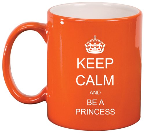 Keep Calm and Be A Princess Ceramic Coffee Tea Mug Cup Orange