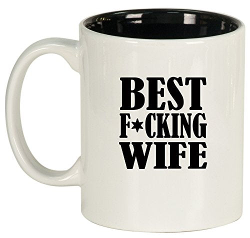 Ceramic Coffee Tea Mug Cup Best F ing Wife (White)