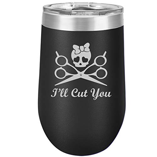 16 oz Double Wall Vacuum Insulated Stainless Steel Stemless Wine Tumbler Glass Coffee Travel Mug With Lid I'll Cut You Hair Dresser Stylist (Black)