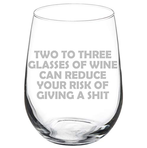Wine Glass Goblet Funny Two To Three Glasses Of Wine Can Reduce Risk (17 oz Stemless)