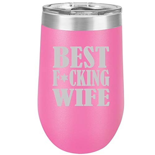 16 oz Double Wall Vacuum Insulated Stainless Steel Stemless Wine Tumbler Glass Coffee Travel Mug With Lid Best F ing Wife (Hot Pink)