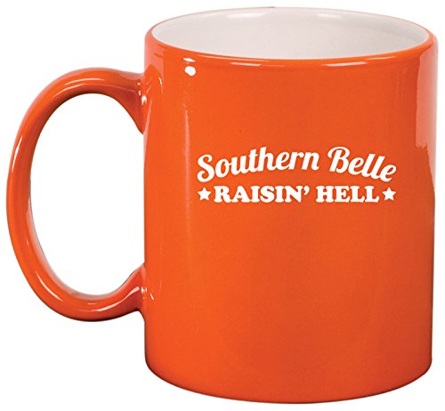 Ceramic Coffee Tea Mug Southern Belle Raisin Hell (Orange)