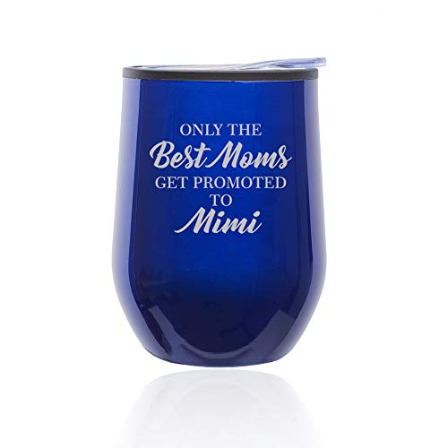 Stemless Wine Tumbler Coffee Travel Mug Glass With Lid The Best Moms Get Promoted To Mimi