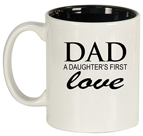 Ceramic Coffee Tea Mug Cup Dad A Daughter's First Love Father (White)